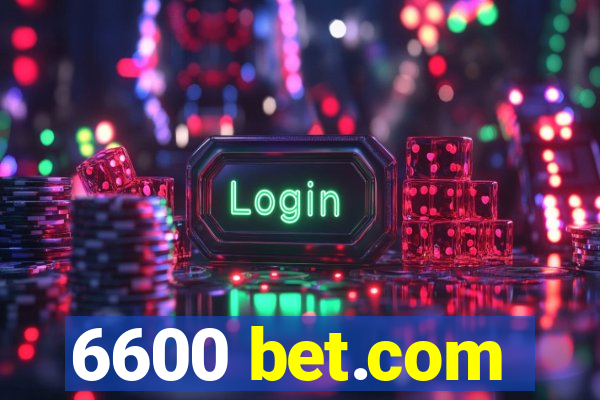 6600 bet.com